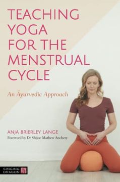 portada Teaching Yoga for the Menstrual Cycle: An Ayurvedic Approach (en Inglés)