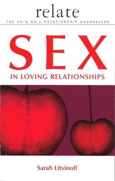 portada The Relate Guide to Sex in Loving Relationships (Relate Series)