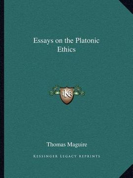 portada essays on the platonic ethics (en Inglés)
