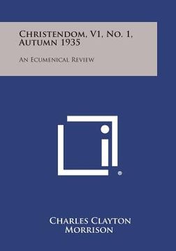 portada Christendom, V1, No. 1, Autumn 1935: An Ecumenical Review (en Inglés)