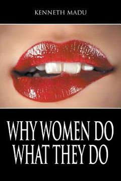 portada Why Women Do What They Do (in English)