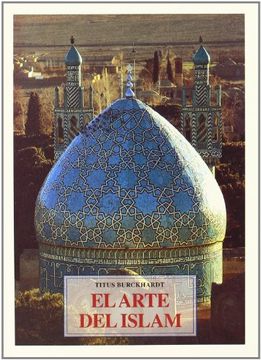 portada El Arte del Islam: Lenguaje y Significado (in Spanish)