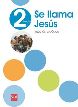 portada Religion 2º Medio - Se Llama Jesús