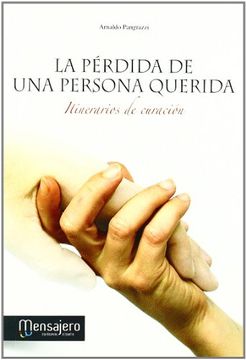 portada La Pérdida de una Persona Querida: Itinerarios de Curación (in Spanish)