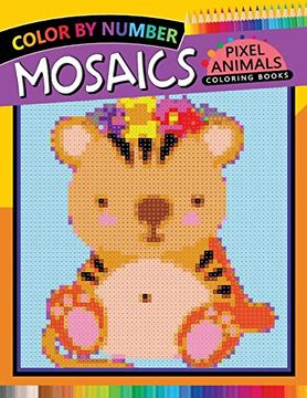 portada Animals Mosaics Pixel Coloring Books: Color by Number for Adults Stress Relieving Design Puzzle Quest (Mosaics Pixel Color by Number) (in English)