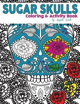 portada Sugar Skulls Coloring and Activity Book (en Inglés)