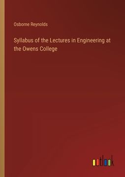 portada Syllabus of the Lectures in Engineering at the Owens College (en Inglés)