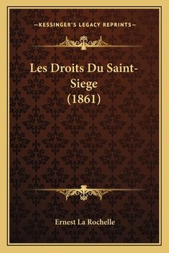 portada Les Droits Du Saint-Siege (1861) (en Francés)