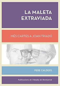 portada La Maleta Extraviada: Més Cartes a Joan Triadú (en Catalá)