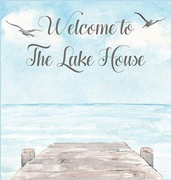 portada Lake House Guest Book (Hardcover) for Vacation House, Guest House, Visitor Comments Book (en Inglés)