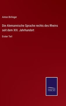 portada Die Alemannische Sprache rechts des Rheins seit dem XIII. Jahrhundert: Erster Teil (in German)