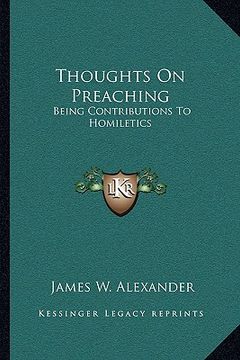 portada thoughts on preaching: being contributions to homiletics (in English)