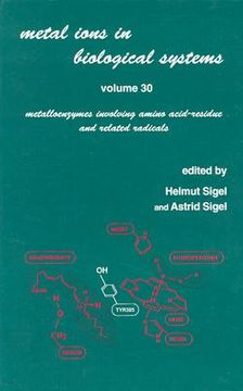 portada metal ions in biological systems: metalloenzymes involving amino acid-residue and related radicals (en Inglés)