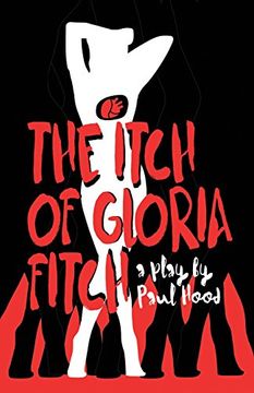 portada The Itch of Gloria Fitch: A Play