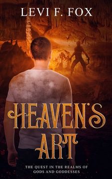 portada Heaven's Art: The Quest In The Realms Of Gods And Goddesses (en Inglés)