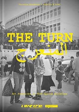 portada The Turn: Art Practices in Post-Spring Societies (en Inglés)