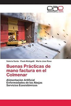 portada Buenas Prácticas de Mano Factura en el Colmenar: Alimentación Artificialenfermedades de las Abejasservicios Ecosistémicos (in Spanish)