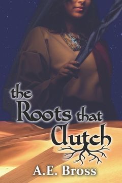 portada The Roots that Clutch: Sands of Theia Book One (in English)