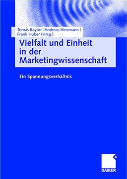 portada Vielfalt und Einheit in der Marketingwissenschaft: Ein Spannungsverhältnis (en Alemán)