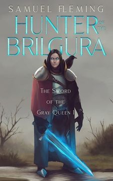 portada Hunter of the Brilgura: A Monster Hunter, Sword & Sorcery Novel (in English)