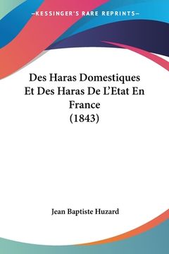 portada Des Haras Domestiques Et Des Haras De L'Etat En France (1843) (en Francés)