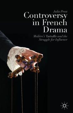 portada Controversy in French Drama: Molière's Tartuffe and the Struggle for Influence (en Inglés)