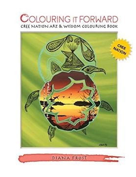 portada Colouring it Forward - Cree Nation art & Wisdom Colouring Book (in English)