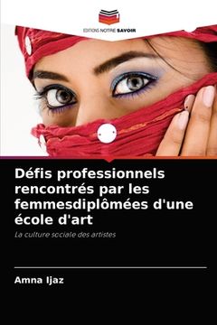 portada Défis professionnels rencontrés par les femmesdiplômées d'une école d'art (en Francés)