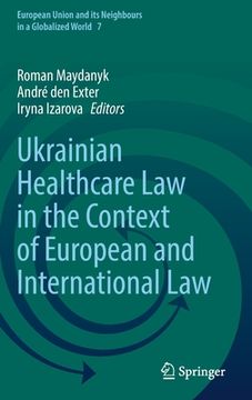 portada Ukrainian Healthcare Law in the Context of European and International Law (en Inglés)