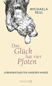 portada Das Glück hat Vier Pfoten: Lebensweisheiten Unserer Hunde (en Alemán)