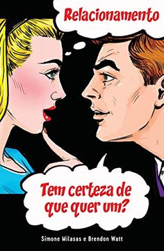portada Relacionamento tem Certeza de que Quer um? (Relationship - are you Sure you Want One? Portuguese) (en Portugués)