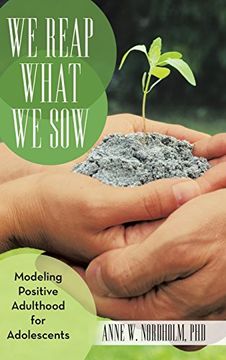 portada We Reap What we Sow: Modeling Positive Adulthood for Adolescents 