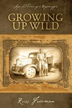 portada life and times of a ragamuffin: growing up wild (en Inglés)