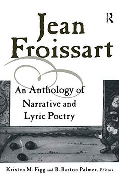 portada Jean Froissart: An Anthology of Narrative and Lyric Poetry (in English)