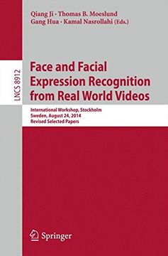 portada Face and Facial Expression Recognition From Real World Videos: International Workshop, Stockholm, Sweden, August 24, 2014, Revised Selected Papers (Lecture Notes in Computer Science) (en Inglés)