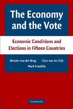 portada The Economy and the Vote Paperback: Economic Conditions and Elections in Fifteen Countries (en Inglés)