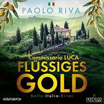 portada Flüssiges Gold: Commissario Lucas Erster Fall. Ein Bella-Italia-Krimi