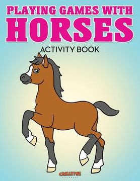 portada Playing Games with Horses Activity Book (in English)