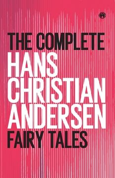 portada The Complete Hans Christian Andersen Fairy Tales (en Inglés)