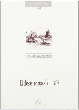 portada El desastre naval de 1898 (Cuadernos de historia)