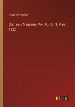 portada Graham's Magazine, Vol. XL, No. 3, March 1852 (en Inglés)