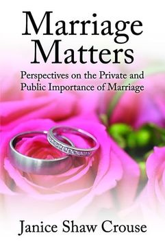 portada Marriage Matters: Perspectives on the Private and Public Importance of Marriage
