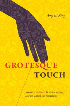 portada Grotesque Touch: Women, Violence, and Contemporary Circum-Caribbean Narratives (en Inglés)