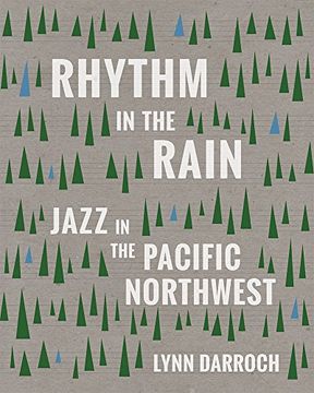 portada Rhythm in the Rain: Jazz in the Pacific Northwest