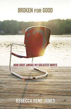portada Broken for Good: How Grief Awoke my Greatest Hopes (en Inglés)