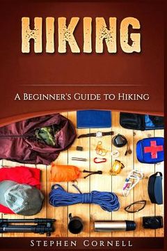 portada Hiking: A Beginner's Guide to Hiking (en Inglés)