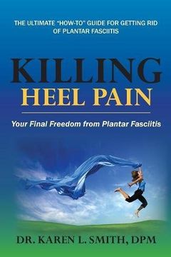 portada Killing Heel Pain: Your Final Freedom from Plantar Fasciitis