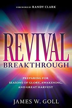 portada Revival Breakthrough: Preparing for Seasons of Glory, Awakening, and Great Harvest (in English)