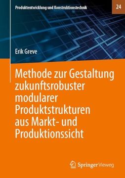 portada Methode zur Gestaltung Zukunftsrobuster Modularer Produktstrukturen aus Markt- und Produktionssicht (in German)