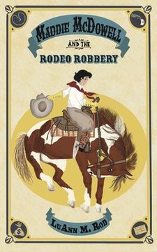 portada Maddie Mcdowell and the Rodeo Robbery (en Inglés)